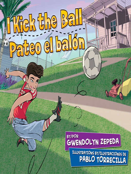 Title details for I Kick the Ball / Pateo el balón by Gwendolyn Zepeda - Available